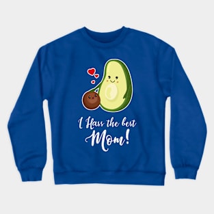 I HASS the best Mom - Cute Avocado Mother's Day Gift Crewneck Sweatshirt